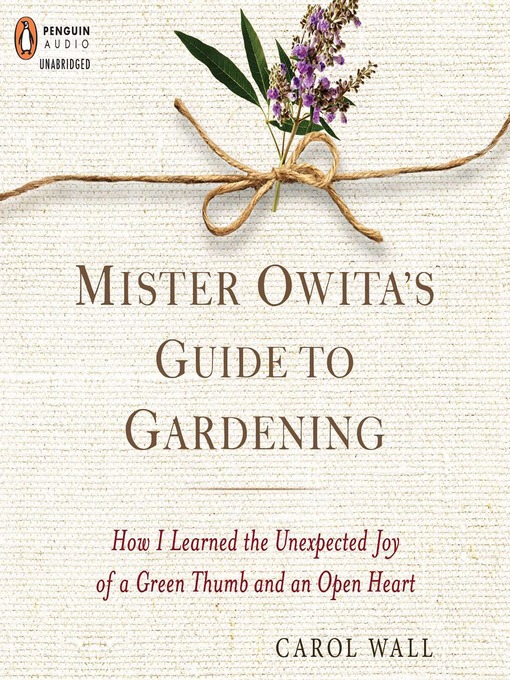 Title details for Mister Owita's Guide to Gardening by Carol Wall - Available